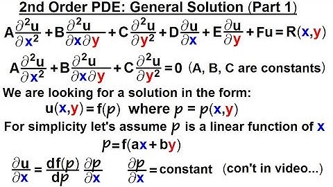 Math: Partial Differential Eqn. - Ch.1: Introduction (26 of 42) 2nd PDE: General Form