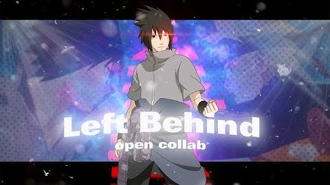 Open Collab - Left Behinds | [Edit/AMV] results