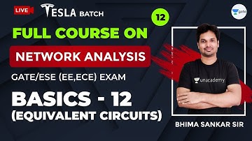 Network Analysis | Basics part - 12 (Equivalent Circuit) | GATE/ESE (EE,ECE) Exam | Sankar Sir