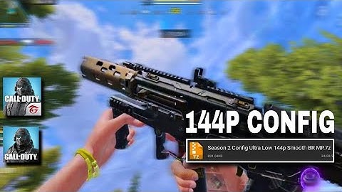 CALL OF DUTY SEASON 2 | CONFIG ULTRA LOW 144P IN COD MOBILE | CONFIG CODM