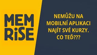 Nemůžete na mobilní aplikaci Memrise najít svoje kurzy? Co teď?!