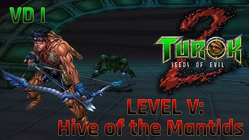 Level 5: Hive of the Mantids Part 1 (Turok 2: Seeds of Evil n64 Walk-through)