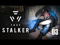 Верить ли Брехуну?  / TRUE STALKER # 03