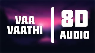 Vaa Vaathi 8d Audio Song | SIR Songs | Dhanush, Samyuktha | GV Prakash Kumar | Venky Atluri