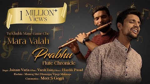 Thumbnail of Tu Khub Mane Game Che Mara Valah Prabhu | Flute Chronicle | Jainam Varia