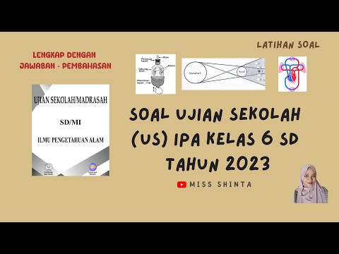 Latihan Soal Ujian Sekolah IPA Kelas 6 SD Tahun 2023 (Lengkap dengan Jawaban dan Pembahasan)