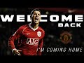 Cristiano Ronaldo - Welcome Back to Manchester United - I'm Coming Home