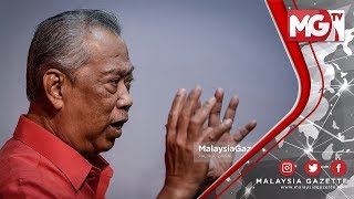 TERKINI : 'PAS Akan Menjadi Pembangkang Selama-lamanya' - Muhyiddin Yassin