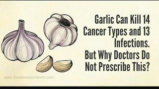 GARLIC TREAT TYPES OF CANSERS AND KILLS VIRUSES/ AMAZING HEALTH BENEFITS OF GARLIC