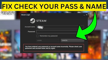 How To Fix Please Check Your Password and Account Name and Try Again on Steam(EASY)