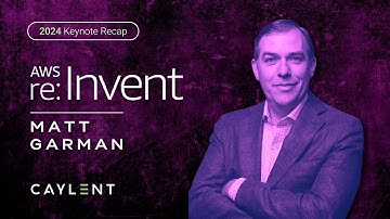 Matt Garman Keynote Recap - AWS re:Invent 2024