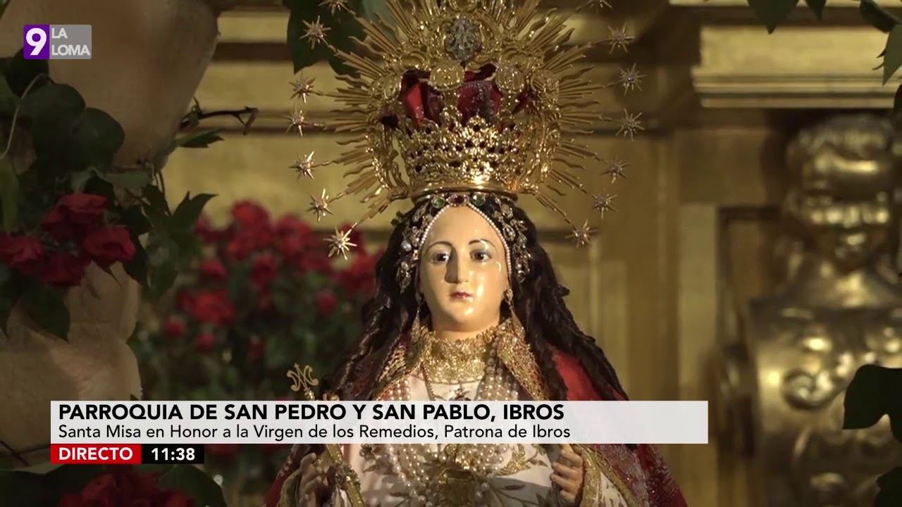 Santa Misa en Honor a la Virgen de los Remedios, Patrona de Ibros 3.5.2020