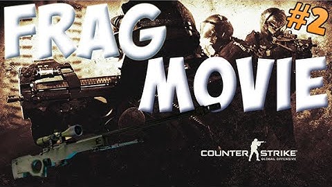 csgo frag movie #2 (my cool moments)