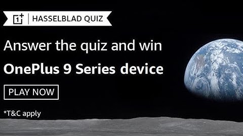 Amazon hasselblad quiz answers | answer and win one plus 9 series device today