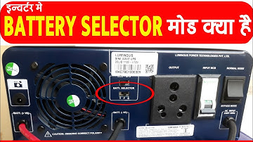 How to Use Battery Selector Mode in Inverter|Inverter BackSideSettings Information|Luminous Inverter