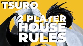 Tsuro: Luxury Edition - Best 2 player house rules