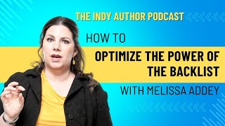 How to Optimize The Power of the Backlist with Melissa Addey