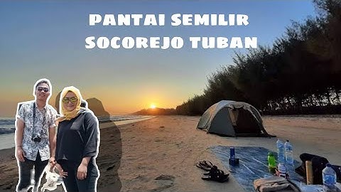 PANTAI SEMILIR SOCOREJO TUBAN #MVLOG 5
