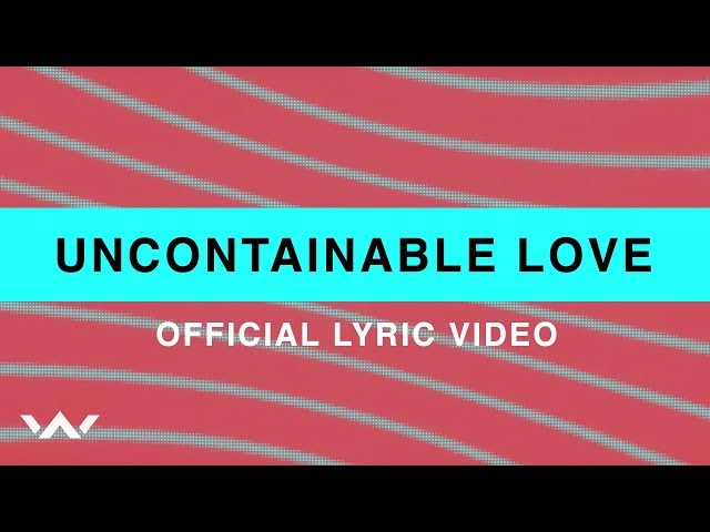 Elevation Worship - Uncontainable Love