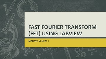 FAST FOURIER TRANSFORM USING LABVIEW