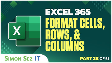 Excel 365 for Beginners: Formatting Cells, Rows, and Columns Manually (28 of 51)