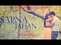 Sapna jahan  romantic song  trinetra production  jammu  kashmir 