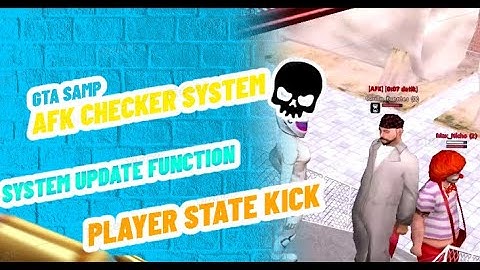 How Create AFK Checker System Update Function Public Player State Kick in GTA SAMP Pawn Scripting