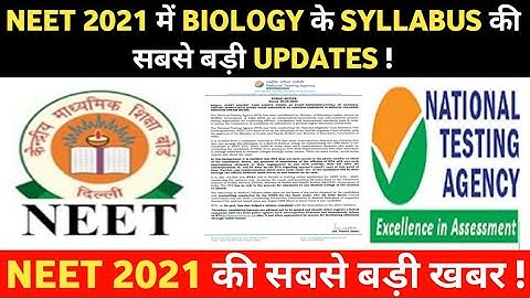 NEET 2021 reduced syllabus || NEET 2021 EXAM DATE, NEET 2021 LATEST NEWS, NEET 2021 BIOLOGY SYLLABUS