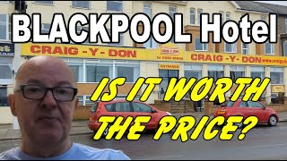 CRAIG Y DON HOTEL BLACKPOOL - How Much for ONE night?