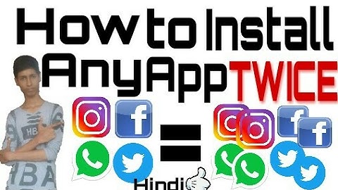 How to Run or use Multiple Account With Any Application ( app ) / No Root Required ( Hindi )
