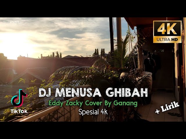 DJ MENUSA GHIBAH - Eddy Zacky | Cover By Ganang | SPESIAL 4K VIDEO class=