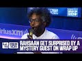 Rahsaan Gets Surprised by a Mystery Guest on Wrap Up Show