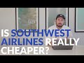 Is Southwest Airlines CHEAPER than American, United, and Delta?