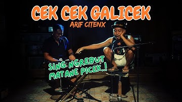 ARIF CITENX - CEK CEK GALICEK || Pegel campur ngakak (Official Music Video)