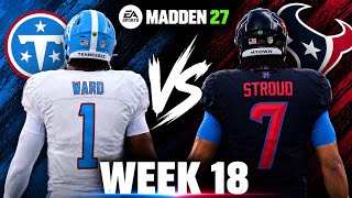 Titans vs Texans Week 18 Simulation | Madden 27 Rosters
