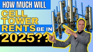 What Will Cell Tower Rent Rates Be In 2025?