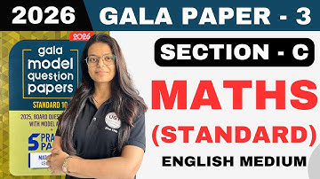 Class 10th Gala Paper - 3 Standard Maths | Section C | Gala Paper 2026 | Standard 10th GSEB | UGT
