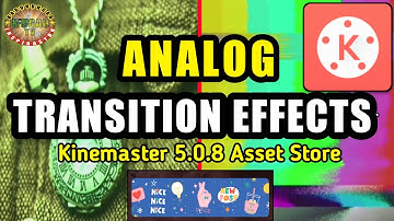 18 Analog Transition Effect in Kinemaster 5.0.8v Part 4 || IFUGAOTV