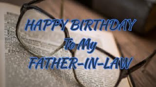 Birthday Wishes|HAPPY BIRTHDAY TO MY FATHER-IN-LAW.