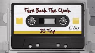 Turn Back The Clock  (Remastered) - Johnny Hates Jazz | DJ Trip