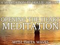 Opening the heart chakra  by hollie jordan  with theta waves  meditation for higher consciousness