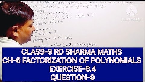CLASS -9 RD SHARMA MATHS, CHAPTER-6 FACTORIZATION OF POLYNOMIALS, EXERCISE -6.4 QUESTION -9