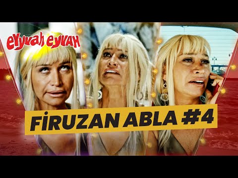 Firuzan Abla - Eyyvah Eyvah
