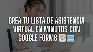 Crea tu Lista de Asistencia Virtual en Minutos con Google Forms 📝💻 Crea tu Lista de Asistencia Virtual en Minutos con Google Forms 📝💻