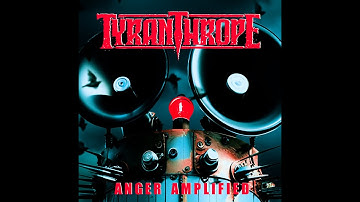 TYRANTHROPE - Anger Amplified (OFFICIAL VIDEO)