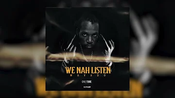 Mavado - We Nah Listen (Official Audio)