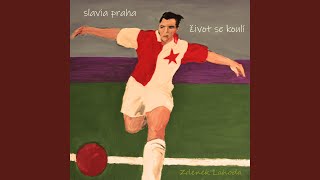Slavia Praha / Život Se Koulí
