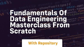 fundamentals of data engineering masterclass from scratch