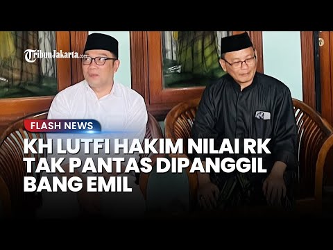 Ketua Umum FBR KH Lutfi Hakim Nilai RK Tak Pantas Dipanggil Bang Tak Perlu Ubah Panggilan