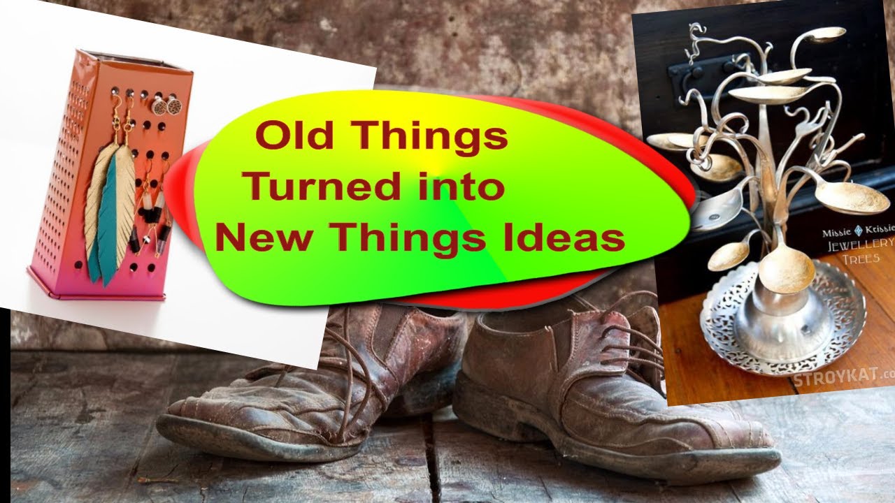 25 Creative Ways To Turn Old Stuff Into New Stuff Youtube